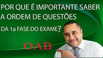 Qual a ordem das questões na prova da OAB?