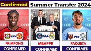 🚨 ALL LATEST CONFIRMED TRANSFER SUMMER AND RUMOURS 2024, 🔥 Frimpong, Guimarães, Paqueta, Mbappe ✅️