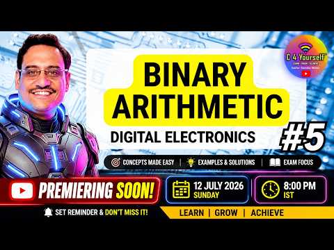 Digital Electronics Lecture 5 | Binary Arithmetic & Overflow Detection | 1’s & 2’s Complement