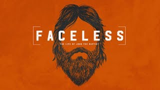 Faceless   Lesson 2   I Must Decrease