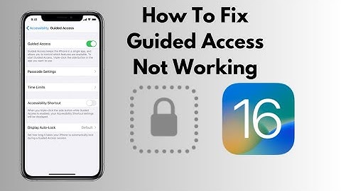 How to fix Guided Access Not Working On iPhone and iPad iOS 16 and 17