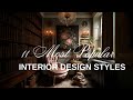 Popular interior design styles explained  find your decorating style 2024