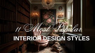 11 Interior Design Styles Explained | Find Your Style 2024