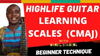HIGHLIFE GUITAR SCALES FOR BEGINNERS CMAJ 1