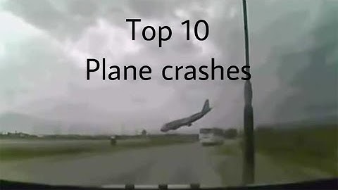 Top 10 Plane Crashes (NOT ACCURATE AT ALL)