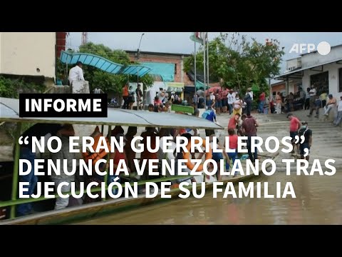 "No eran guerrilleros", refugiados en Colombia denuncian ejecuciones de civiles en Venezuela | AFP