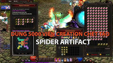 Spider Artifact - Dùng 5000 Viên Creation Chế Tạo Đá Cổ Vật - MU Online Season 18.1.3