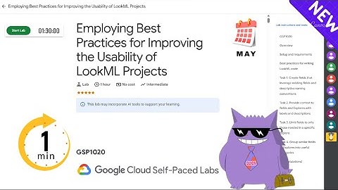 Employing Best Practices for Improving the Usability of LookML Projects  | #2025 #GSP1020|#qwiklabs