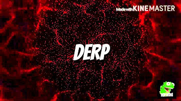 DERP intro..Deep intros.