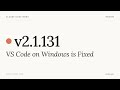 Claude Code v2.1.131 — VS Code on Windows is Fixed
