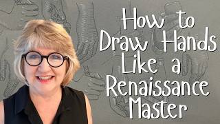 How to Draw Hands Like a Renaissance Master