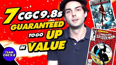 7 CGC 9.8 Comics Guaranteed To Go Up In Value [+Honorable Mentions]