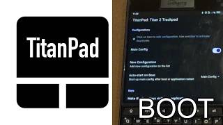TitanPad - Tutorial - 4 - Auto Start on Boot