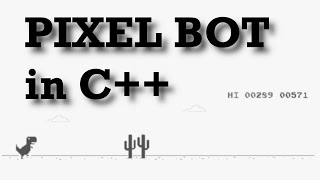 Pixel Bot in C++ Tutorial | T - Rex Game (1/2) screenshot 5