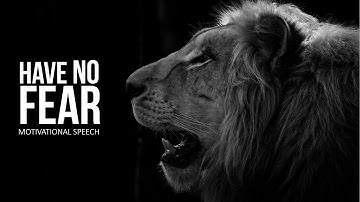 YOU,VE GOT TO BE FEARLESS-Best Motivational Video