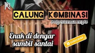 Calung pop sunda kombinasi mp3 | enak di dengar sambil santai