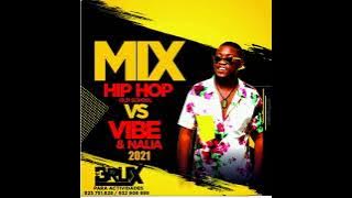 MIX HIP HOP VS VIBE NAIJA DJ BRUX 2021