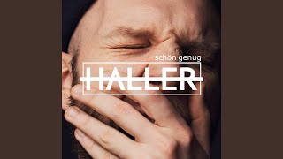Vignette de la vidéo "Haller - Schön genug"