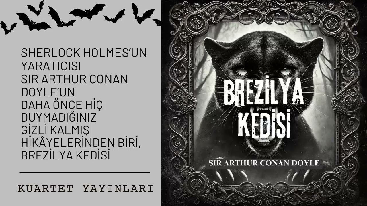 Brezilya Kedisi - Arthur Conan Doyle (Sesli Kitap) Türkçe'de ilk kez