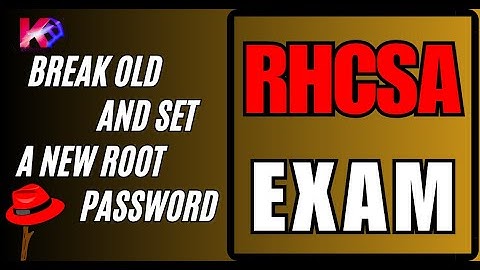 Break old and set a new root password | RHCSA EXAM ON RHEL 9