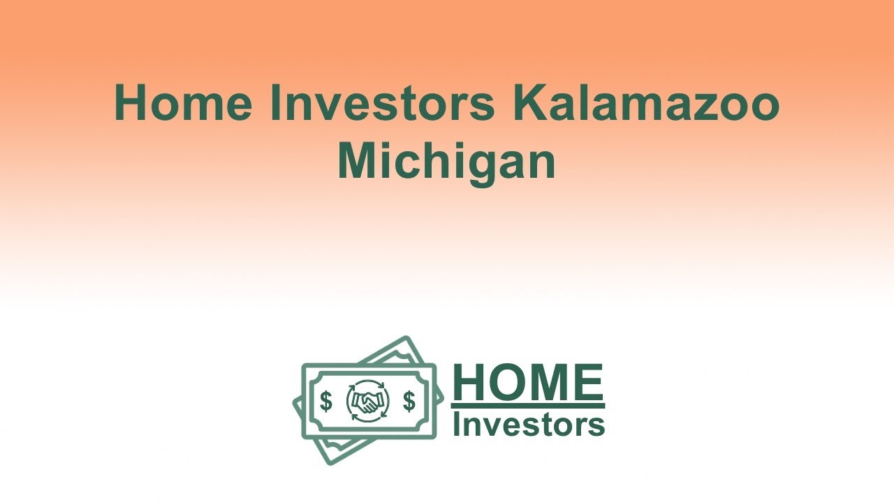 Home Investors Kalamazoo Michigan | 833-708-0999