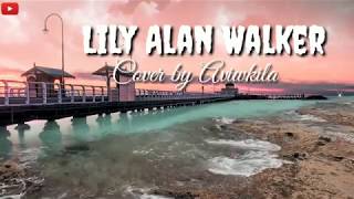 Lily - Alan Walker - Lyrics Animation (Cover by Aviwkila)