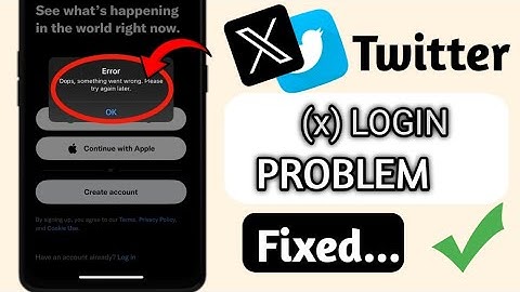 How To Fix Twitter (X) Login Problem Twitter Login Not Working Solution ...