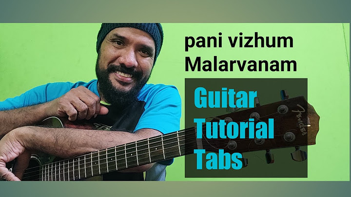 Pani vizhum Malarvanam Guitar Tutorial &Tabs
