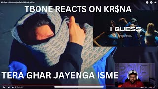 TERA GHER CHALE JAYENGA - TBONE REACTION ON KRSNA 