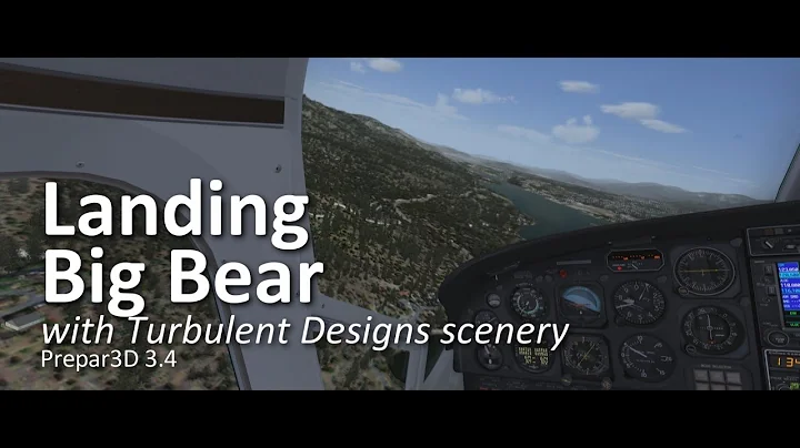 Landing Big Bear (Turbulent Designs and Prepar3D v3.4)