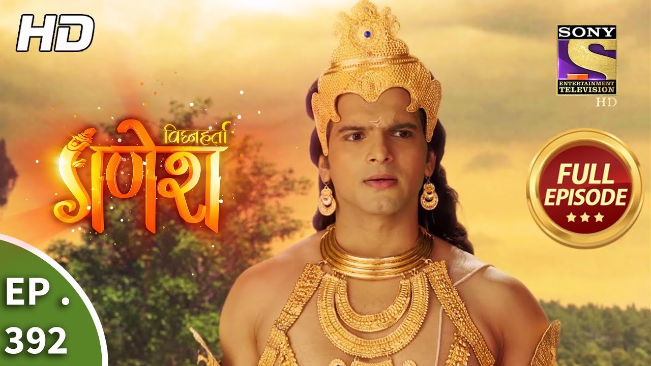 Vighnaharta Ganesh - Ep 392 - Full Episode - 20th February, 2019
