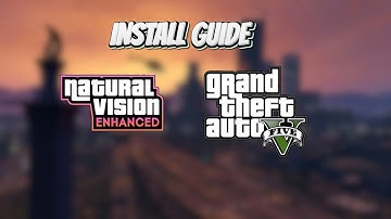How to Install Natural Vision Enhanced | GTA 5 Tutorial [2025]