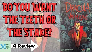 Dracula vs. Van Helsing - Do You Want The Teeth or the Stake?