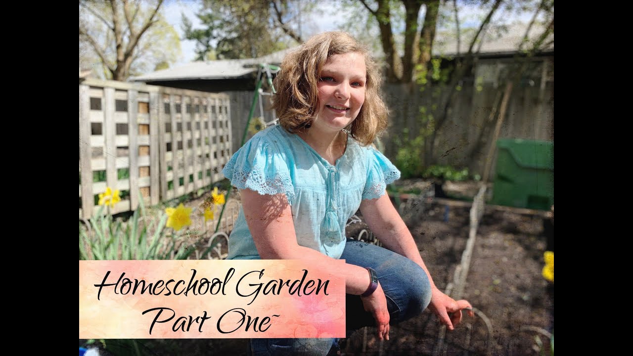 Our Homeschool Garden~ Part One