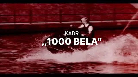 KADR - 1000 BELA (Official Video)