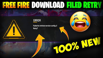 Failed To Retrieve Version Config:2 Retry | Free Fire Not Opening | Download Failed Retry Error Prob