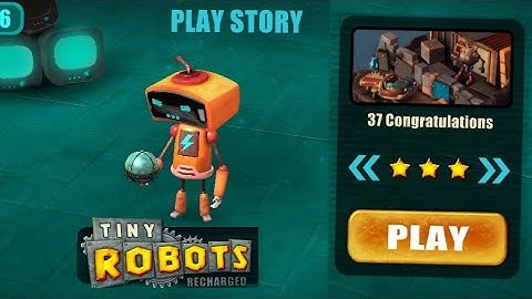 Tiny Robots Recharged | Play Story | Level 37 | Congratulations