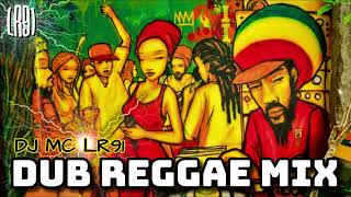 DJ MC LR91 - Dub Reggae Mix (Dub ◉ Reggae ◉ New Roots) • Dub Reggae Mixtape 2024