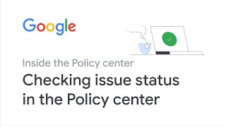 Inside the Policy center | Checking issue status