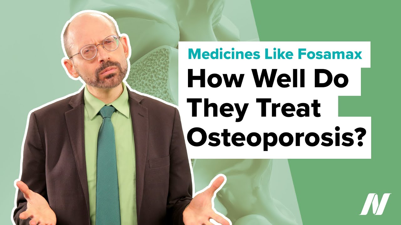 How Well Do Medicines Like Fosamax Work to Treat Osteoporosis?