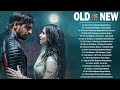 OLD VS NEW BOLLYWOOD MASHUP SONGS 2020 _ Bollywood romantic mashup 2020 - Hindi new soNGS 2020