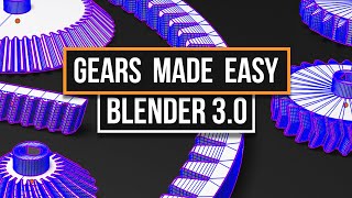 Make 'Any' Gear In Blender 3.0 | Parametric Gears  The Toothy Update