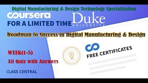 Roadmap to Success in Digital Manufacturing & Design, week (1-5) All Quiz with Answers.