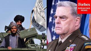Milley Calls Taliban 'Ruthless' But Doesn't Rule Out Cooperation With Them For Attacks Against ISIS