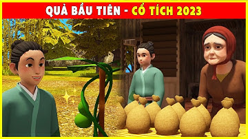 QUẢ BẦU TIÊN trọn bộ🌻🌷Cổ Tích 3D Tết 2023 Mới Nhất💕BÀI HỌC CUỘC SỐNG THVL - QUÀ TẶNG CUỘC SỐNG