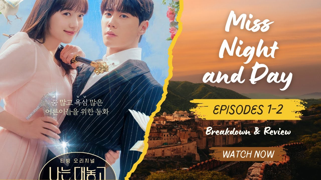 Miss Night and Day: Episodes 1-2 Breakdown & Review | Must-Watch New K