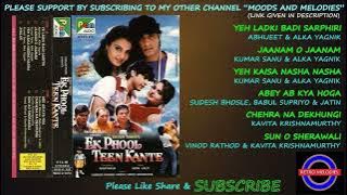 EK PHOOL TEEN KAANTE 1997 ALL SONGS