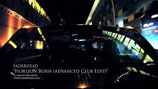 Faderhead - Horizon Born (Official Music Video)