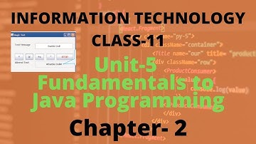 UNIT-5 FUNDAMENTALS TO JAVA PROGRAMMING|| CLASS -11 IT 802 || CBSE|| INFORMATION TECHNOLOGY|| PART18