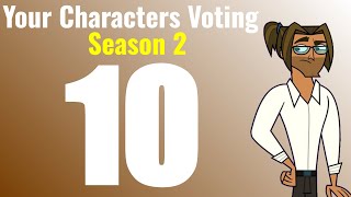 Your Characters Voting Season 2 Episode 10